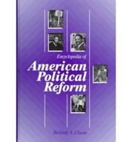 Encyclopedia of American Political Reform