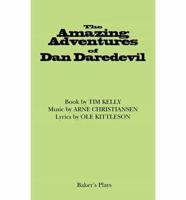 The Amazing Adventures of Dan Daredevil