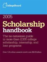 The College Board Scholarship Handbook, 2005