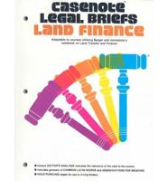Casenote Legal Briefs. Land Finance