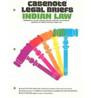 Casenote Legal Briefs. Indian Law