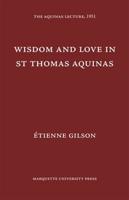 Wisdom and Love in St. Thomas Aquinas