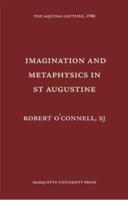 Imagination and Metaphysics in St. Augustine