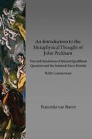 An Introduction to the Metaphysical Thought of John Peckham