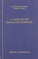 A Theology of "Uncreated Energies"