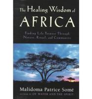 The Healing Wisdom of Africa