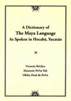 A Dictionary of the Maya Language