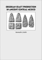 Obsidian Craft Production in Ancient Central Mexico