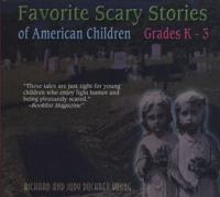 Favorite Scary Stories of American Children (Grades K-3)