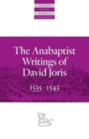 The Anabaptist Writings of David Joris (1535-1543)