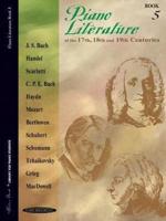 Piano Literature of the 17Th, 18th and 19th Centuries, Bk 5