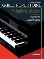 Guild Repertoire -- Piano Music Appropriate for the Auditions of the National Guild of Piano Teachers