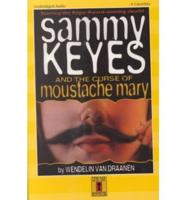 Sammy Keyes and the Curse of Moustache Mary