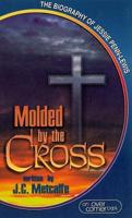 Molded by the Cross