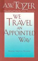 We Travel an Appointed Way