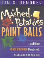 Mashed Potatoes, Paint Balls