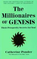 The Millionaires of Genesis, Their Prosperity Secrets for You!