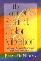 The Harmonics of Sound, Color, and Vibration