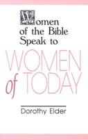 Women of the Bible Speak to Women of Today