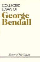 Collected Essays of George Bendall