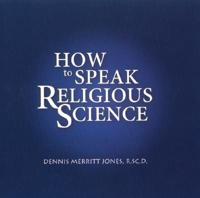 How to Speak Religious Science