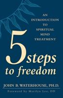 Five Steps to Freedom