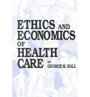 Ethics and Economics of Health Care