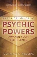 Practical Guide to Psychic Powers