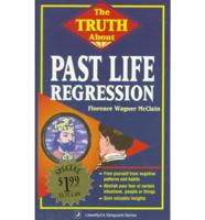 The Truth About Past Life Regression