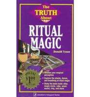 The Truth About Ritual Magic