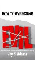 How to Overcome Evil