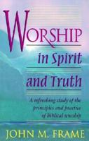 Worship in Spirit and Truth