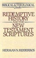 Redemptive History and the New Testament Scriptures