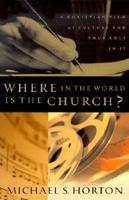 Where in the World Is the Church?