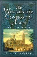 The Westminster Confession of Faith for Study Classes