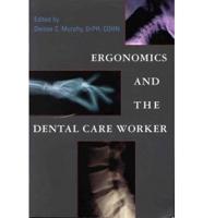 Ergonomics and the Dental Care Worker