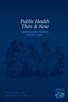 Public Health Then and Now