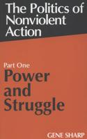 The Politics of Nonviolent Action. Part One Power and Struggle