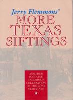 Jerry Flemmons' More Texas Siftings