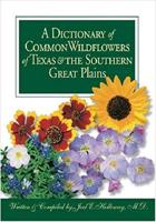 A Dictionary of Common Wildflowers of Texas & The Southern Great Plains