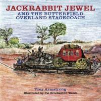 Jackrabbit Jewel and the Butterfield Overland Stagecoach