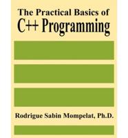The Practical Basics of C++ Programming