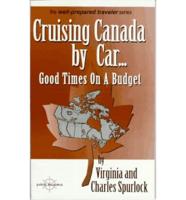 Cruising Canada by Car-- Good Times on a Budget