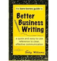 The Bare-Bones Guide to Better Business Writing