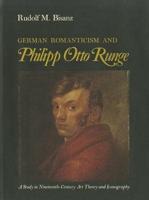 German Romanticism and Philipp Otto Runge;