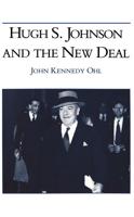 Hugh S. Johnson and the New Deal