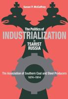 The Politics of Industrialization in Tsarist Russia