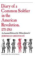Diary of a Common Soldier in the American Revolution, 1775-1783