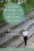 The Long Running Life of Helena Zigon