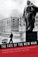 The Fate of the New Man